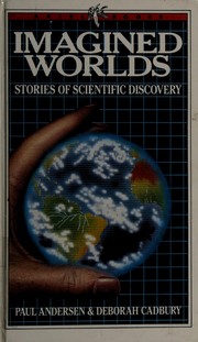 Cover of: Imagined worlds: stories of scientific discovery