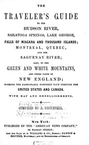Cover of: The traveller's guide to the Hudson River, Saratoga Springs, Lake George, Falls of Niagara and Thousand Islands...