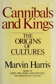 Cover of: Cannibals and kings: the origins of culture