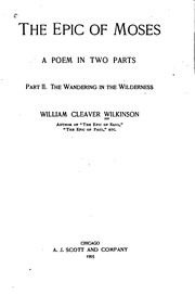 Cover of: The Epic of Moses: A Poem in Two Parts by William Cleaver Wilkinson