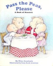 Cover of: Pass the peas, please: a book of manners