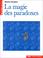 Cover of: La magie des paradoxes