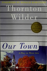 Cover of: Our town: a play in three acts