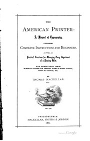 Cover of: The American printer: a manual of typography, containing complete instructions for beginners, as well as practical directions for managing every department of a printing office.