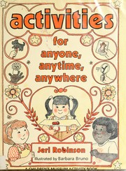 Cover of: Activities for anyone, anytime, anywhere by Jeri Robinson