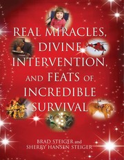 Cover of: Real miracles, divine intervention, and feats of incredible survival