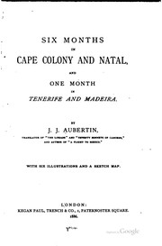 Cover of: Six months in Cape Colony and Natal: and one month in Tenerife and Madeira.