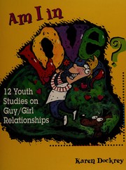 Cover of: Am I in love?: 12 youth studies on guy/girl relationships