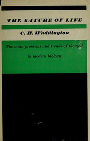Cover of: The nature of life. by Conrad H. Waddington