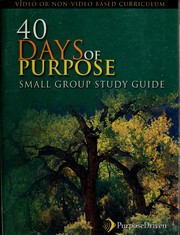 Cover of: 40 days of purpose: small group study guide