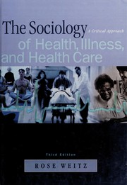 Cover of: The sociology of health, illness, and health care: a critical approach