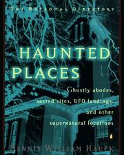 Cover of: Haunted places: the national directory : a guidebook to ghostly abodes, sacred sites, UFO landings, and other supernatural locations