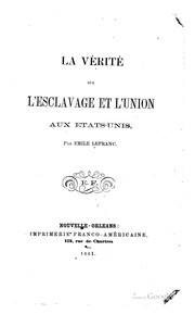 Cover of: La Vérité Sur L'esclavage Et L'union Aux États-Unis