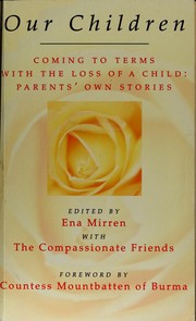 Cover of: Our children: coming to terms with the loss of a child : parents' own stories