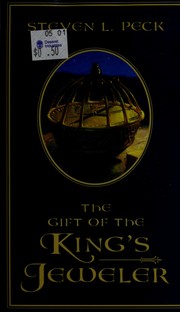 The gift of the king's jeweler by Steven L. Peck