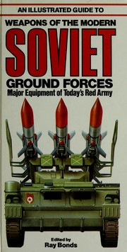 Cover of: An Illustrated guide to weapons of the modern Soviet ground forces