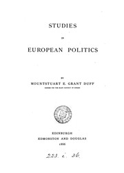 Cover of: Studies in European politics. by Grant Duff, Mountstuart E. Sir
