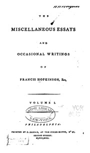 Cover of: The miscellaneous essays and occasional writings of Francis Hopkinson, Esq.