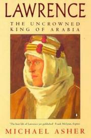 Lawrence : the uncrowned king of Arabia