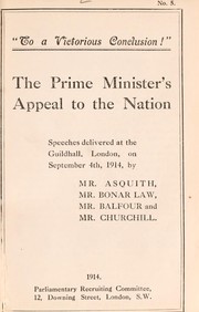 Cover of: "To a victorious conclusion!"- the Prime Minister's appeal to the nation: speeches delivered at the Guildhall, London on September 4th, 1914 ...