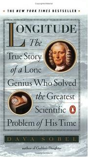 Cover of: Longitude: The True Story of a Lone Genius Who Solved the Greatest Scientific Problem of His Time