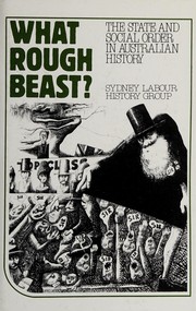 What rough beast? by Sydney Labour History Group