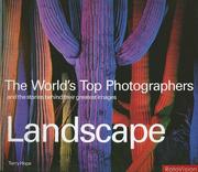 Landscape : the world's top photographers and the stories behind their greatest images