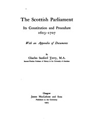 Cover of: The Scottish Parliament: its constitution and procedure 1603-1707; with an appendix of documents