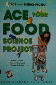 Cover of: Ace your food science project: great science fair ideas
