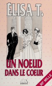 Cover of: Un noeud dans le coeur