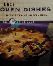 Cover of: Easy Oven Dishes: 100 Ways To A Wonderful Meal