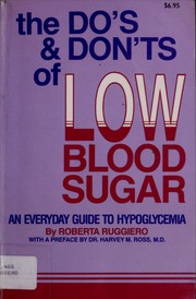 The do's and don'ts of low blood sugar by Roberta Ruggiéro, Roberta Ruggiéro