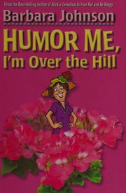 Cover of: Humor me, I'm over the hill
