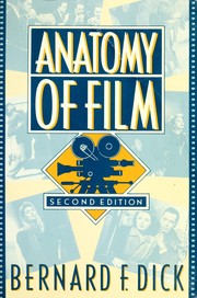 Cover of: Anatomy of film by Bernard F. Dick