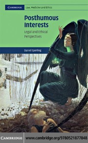 Cover of: Posthumous interests: legal and ethical perspectives