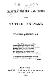 Cover of: The martyrs, heroes, and bards of the Scottish covenant