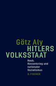 Hitlers Volksstaat by Götz Aly