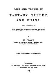 Cover of: Life and Travel in Tartary, Thibet, and China: Being a Narrative of the Abbe Huc's Travels in ...
