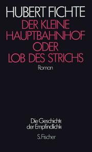 Cover of: Der kleine Hauptbahnhof, oder, Lob des Strichs: Roman