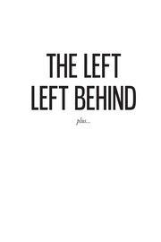 Cover of: The left left behind: "let their people go!" : plus, Special relativity and "Fried green tomatoes", outspoken interview