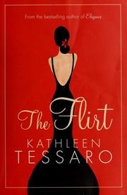 Cover of: The flirt by Kathleen Tessaro