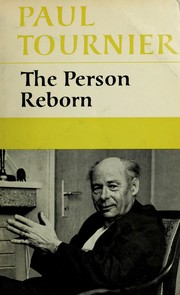 Cover of: The person reborn by Paul Tournier