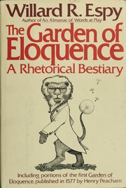 Cover of: The Garden of Eloquence: a rhetorical bestiary