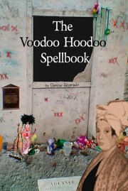 Cover of: The voodoo hoodoo spellbook by Denise Alvarado