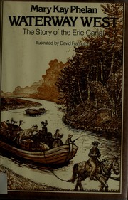 Cover of: Waterway west: the story of the Erie Canal