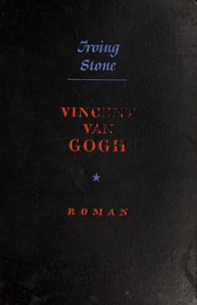 Cover of: Vincent van Gogh: Ein Leben in Leidenschaft. Roman