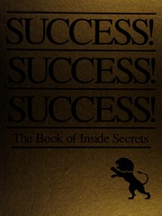 Cover of: Success! Success! Success!: the book of inside secrets.