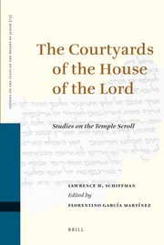 Cover of: The courtyards of the house of the Lord: studies on the Temple scroll