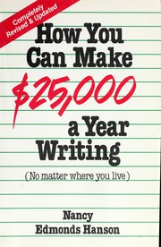 Cover of: How You Can Make $25,000 a Year Writing: No Matter Where You Live