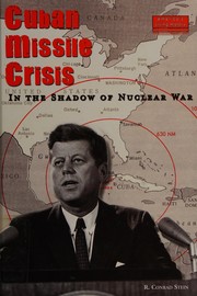 Cover of: Cuban Missile Crisis: in the shadow of nuclear war